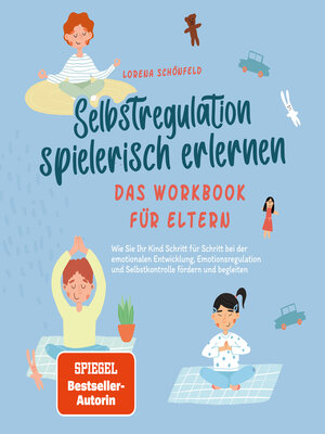 cover image of Selbstregulation spielerisch erlernen--Das Workbook für Eltern